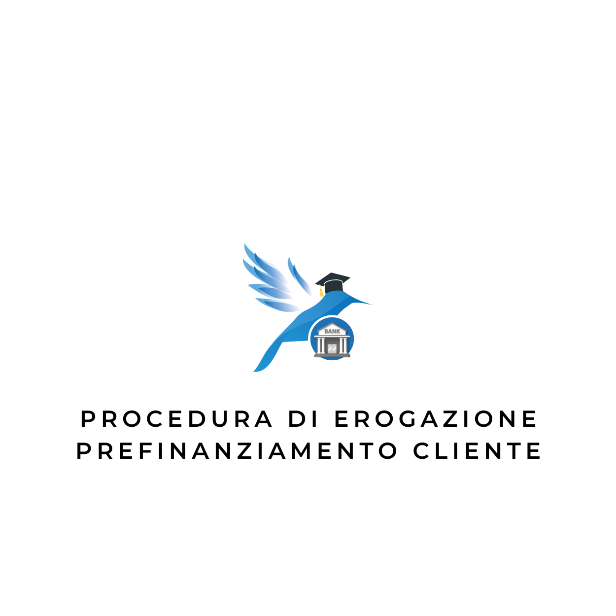 Procedura di Erogazione Prefinanziamento Cliente