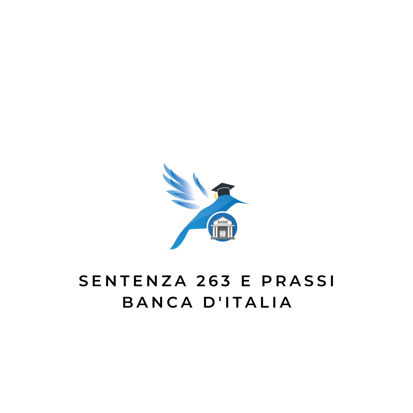 Sentenza 263  e Prassi Banca D'Italia