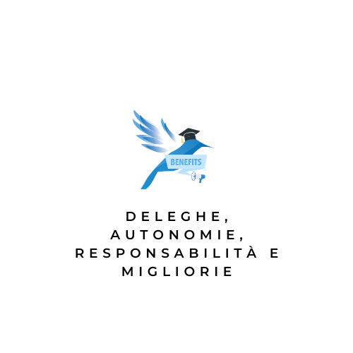 Deleghe, Autonomie, Responsabilità e Migliorie